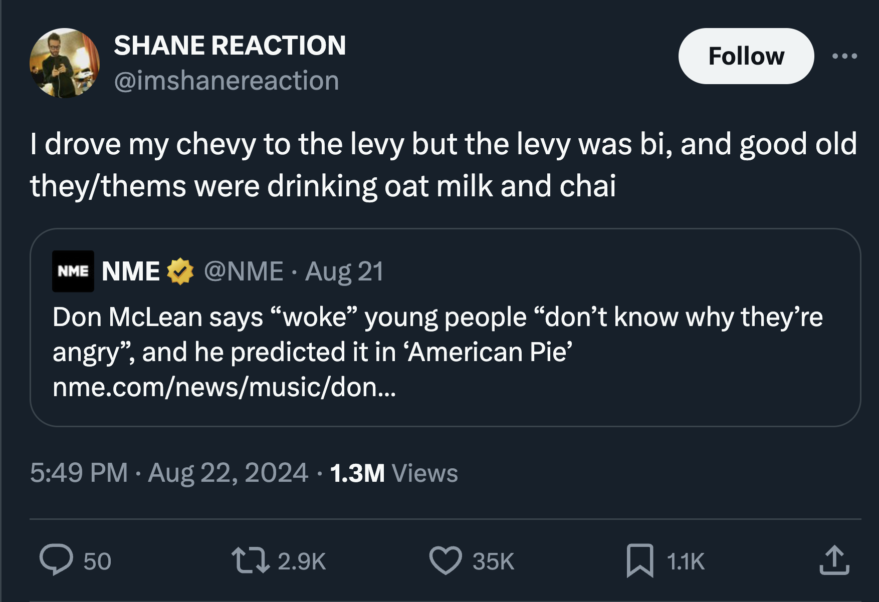 screenshot - Shane Reaction I drove my chevy to the levy but the levy was bi, and good old theythems were drinking oat milk and chai Nme Nme Aug 21 Don McLean says woke young people don't know why they're angry", and he predicted it in 'American Pie'…